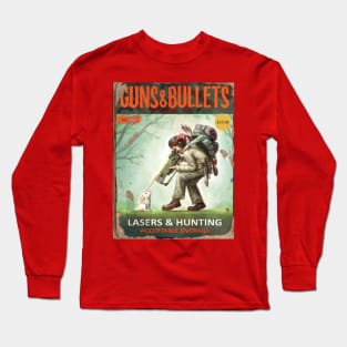 GUNS & BULLETS : Laser & Hunting Long Sleeve T-Shirt